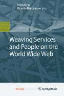 Weaving Services and People on the World Wide Web