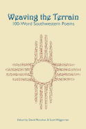 Weaving the Terrain: 100-Word Southwestern Poems