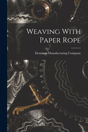 Weaving With Paper Rope