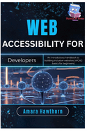 Web Accessibility for Developers: An introductory handbook to building inclusive websites (WCAG basics for beginners)
