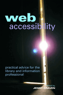 Web Accessibility: Practical Advice for the Library and Information Professional