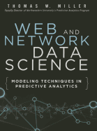 Web and Network Data Science: Modeling Techniques in Predictive Analytics