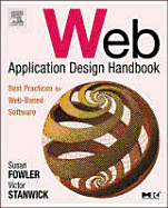 Web Application Design Handbook: Best Practices for Web-Based Software - Fowler, Susan, and Stanwick, Victor