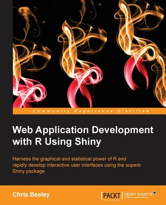 Web Application Development with R Using Shiny - Beeley, Chris