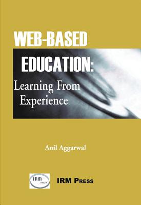 Web-Based Education: Learning from Experience - Aggarwal, Anil (Editor)