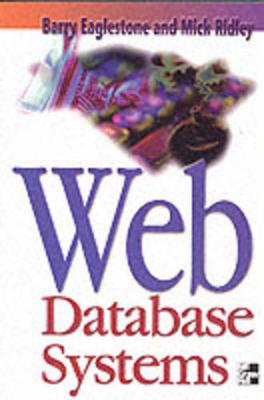 Web Database Systems - Eaglestone, Barry, and Ridley, Mick