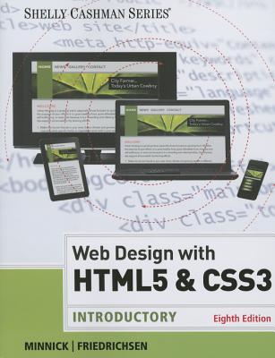 Web Design with HTML & CSS3: Introductory - Minnick, Jessica, and Friedrichsen, Lisa