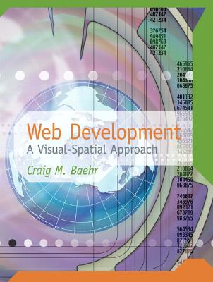 Web Development: A Visual Spatial Approach - Baehr, Craig