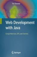 Web Development with Java: Using Hibernate, JSPs and Servlets
