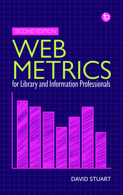 Web Metrics for Library and Information Professionals - Stuart, David