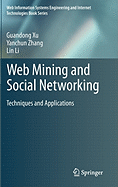 Web Mining and Social Networking: Techniques and Applications