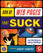 Web pages that suck : learn good design by looking at bad design