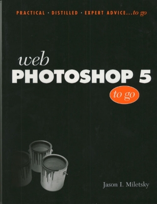 Web Photoshop 5 to Go - Miletsky, Jason I