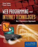 Web Programming and Internet Technologies: An E-Commerce Approach: .