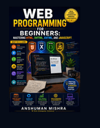 Web Programming for Beginners: Mastering HTML, DHTML, XHTML, and JavaScript