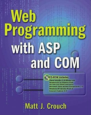 Web Programming with ASP and Com - Crouch, Matt