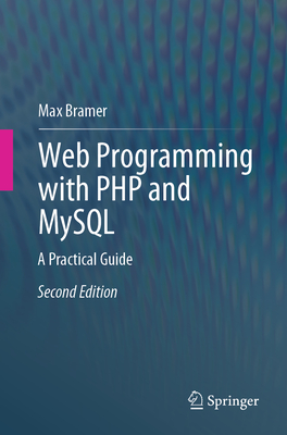 Web Programming with PHP and MySQL: A Practical Guide - Bramer, Max