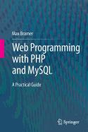 Web Programming with PHP and MySQL: A Practical Guide