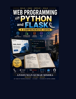 Web Programming with Python and Flask - Mishra, Anshuman
