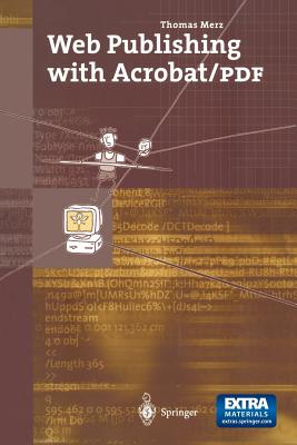 Web Publishing with Acrobat/PDF - Merz, Thomas