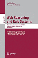 Web Reasoning and Rule Systems: Third International Conference, RR 2009, Chantilly, Va, Usa, October 25-26, 2009, Proceedings
