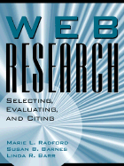 Web Research: Selecting, Evaluating, and Citing