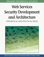 Web Services Security Development and Architecture: Theoretical and Practical Issues