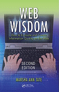 Web Wisdom: How to Evaluate and Create Information Quality on the Web