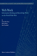 Web Work: Information Seeking and Knowledge Work on the World Wide Web