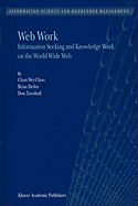 Web Work: Information Seeking and Knowledge Work on the World Wide Web