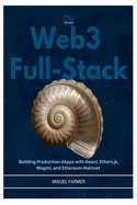 Web3 Full-Stack: Building Production dApps with React, Ethers.js, Wagmi, and Ethereum Mainnet