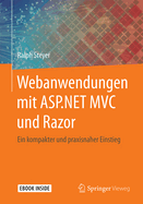 Webanwendungen Mit ASP.Net MVC Und Razor: Ein Kompakter Und Praxisnaher Einstieg