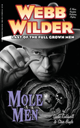 Webb Wilder, Last of the Full Grown Men: Mole Men" & "The Doll