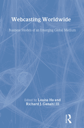 Webcasting Worldwide: Business Models of an Emerging Global Medium