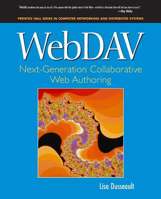 WebDav: Next-Generation Collaborative Web Authoring - Dusseault, Lisa