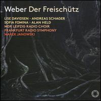 Weber: Der Freisch�tz - Alan Held (bass baritone); Andreas Bauer (bass); Andreas Schager (tenor); Andreas Willwohl (viola);...