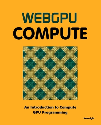 WebGPU Compute - Kenwright