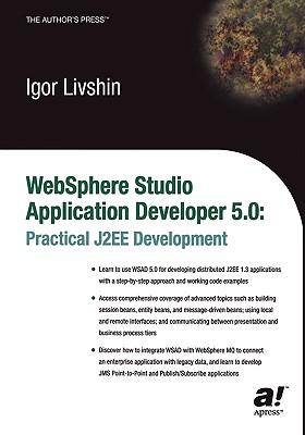 WebSphere Studio Application Developer 5.0: Practical J2EE Development - Livshin, Igor