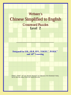 Webster's Chinese Simplified to English Crossword Puzzles: Level 2