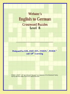 Webster's English to German Crossword Puzzles: Level 8