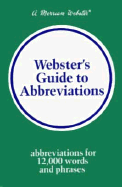 Webster's Guide to Abbreviations - Webster's, and Merriam-Webster (Editor)