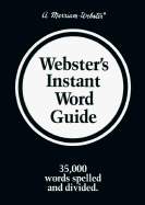 Webster's Instant Word Guide - Merriam-Webster (Editor)