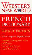 Webster's New Worldtm French Dictionary - Webster's, and Webster's New World Dictionary, and Editors of Webster's New World Dictionaries