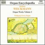 Weckmann: Organ Works, Vol.2