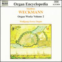 Weckmann: Organ Works, Vol.2 - Wolfgang Zerer (organ)