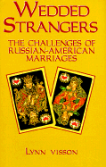 Wedded Strangers: Russian-American Marriages