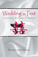 Wedding as Text: Communicating Cultural Identities Through Ritual