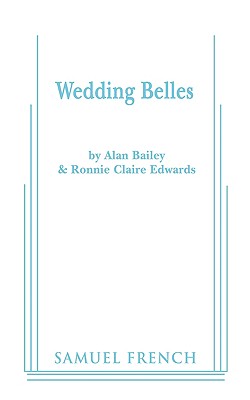 Wedding Belles - Bailey, Alan, and Edwards, Ronnie Claire
