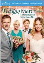 Wedding March 4: Something Old, Something New