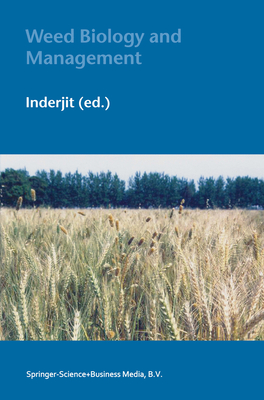 Weed Biology and Management - Inderjit (Editor)